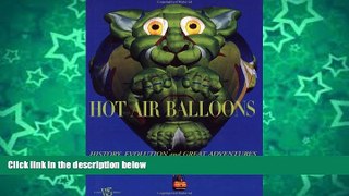 Deals in Books  Hot Air Balloons: History, Evolution and Great Adventures (Hobbies   Sports)
