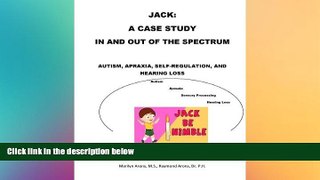 READ book  Jack:  A Case Study Autism Sensory Integration, Self Regulation, Apraxia and  Hearing