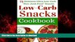 Best books  Low Carb Snacks: 75 Delicious Ultra Low-Carb 
