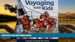 Buy NOW  Voyaging With Kids -  A Guide to Family Life Afloat  READ PDF Best Seller in USA