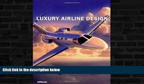 Big Sales  Luxury Airline Design (Luxury Books)  Premium Ebooks Online Ebooks