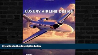 Big Sales  Luxury Airline Design (Luxury Books)  Premium Ebooks Online Ebooks