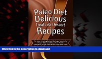 Buy book  Paleo Diet Delicious Treats   Dessert Recipes: The Most Amazing Natural No Sugar Sweets