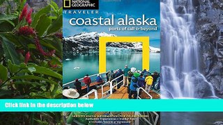 Deals in Books  National Geographic Traveler: Coastal Alaska: Ports of Call and Beyond  Premium