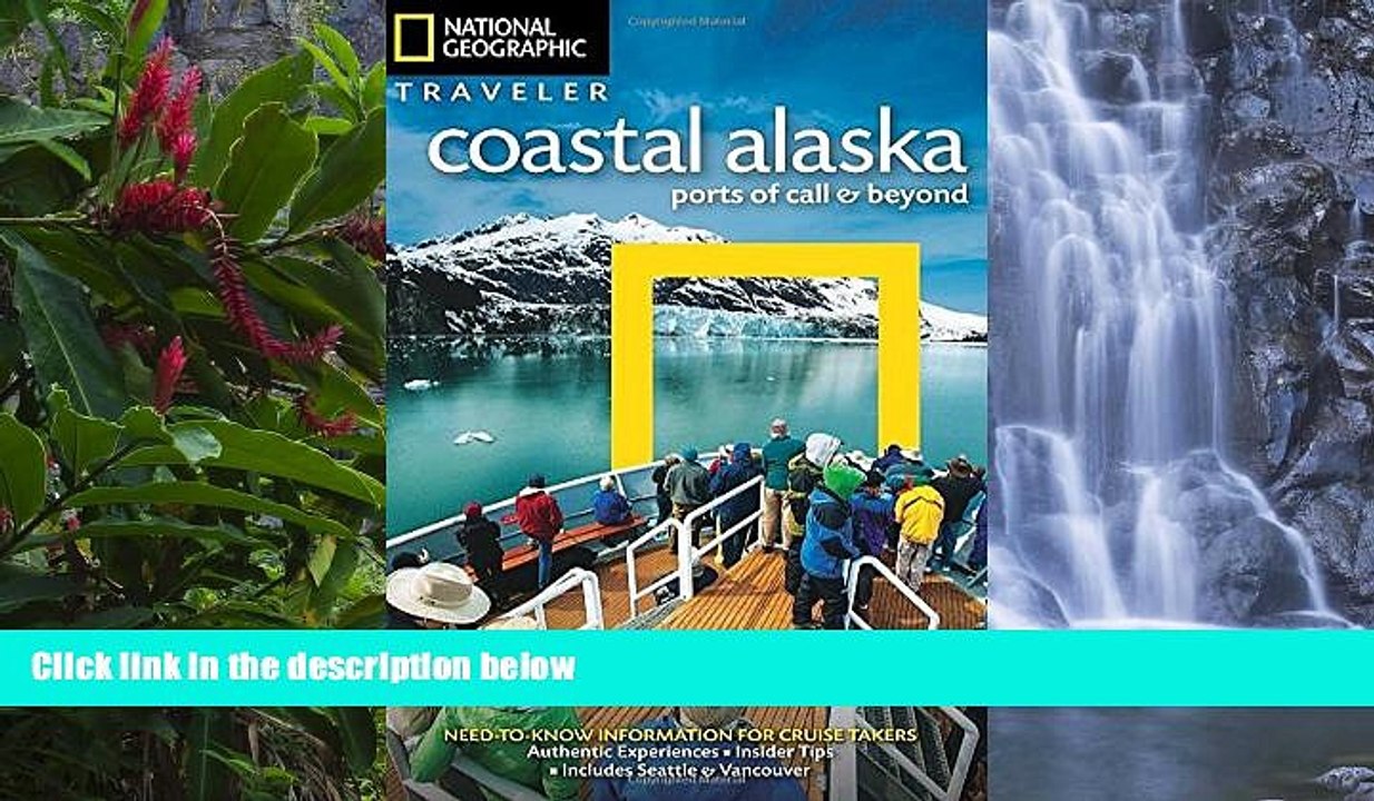 Deals in Books  National Geographic Traveler: Coastal Alaska: Ports of Call and Beyond  Premium