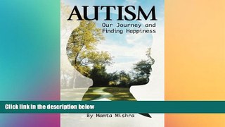 READ book  Autism: Our Journey and Finding Happiness  FREE BOOOK ONLINE