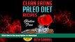 liberty books  Clean Eating Paleo Diet Gluten Free Recipes: Wheat Free, Lactose Free, Sugar Free