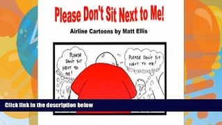 Deals in Books  Please Don t Sit Next to Me!  READ PDF Best Seller in USA