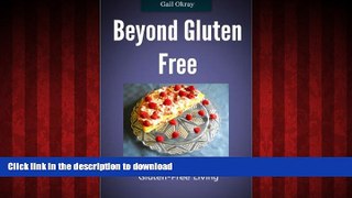 Best books  Beyond Gluten-Free: Decadent Desserts for Gluten Free Living