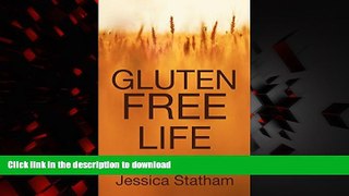 liberty book  GLUTEN FREE LIFE: Live, eat, and enjoy your body free of gluten! A Cookbook of