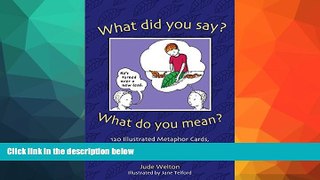 FREE DOWNLOAD  What Did You Say? What Do You Mean?: 120 Illustrated Metaphor Cards, plus Booklet