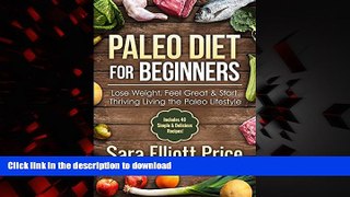Read book  Paleo Diet for Beginners: Lose Weight, Feel Great   Start Thriving Living the Paleo