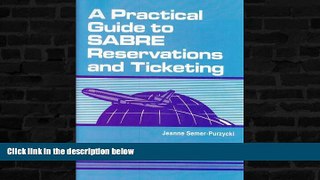 Buy NOW  A Practical Guide  to SABRE Reservations and Ticketing  READ PDF Best Seller in USA