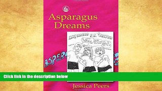 READ book  Asparagus Dreams  FREE BOOOK ONLINE