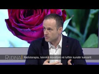 Rudina - Radioterapia, teknike inovatore kunder kancerit! (15 nentor 2016)