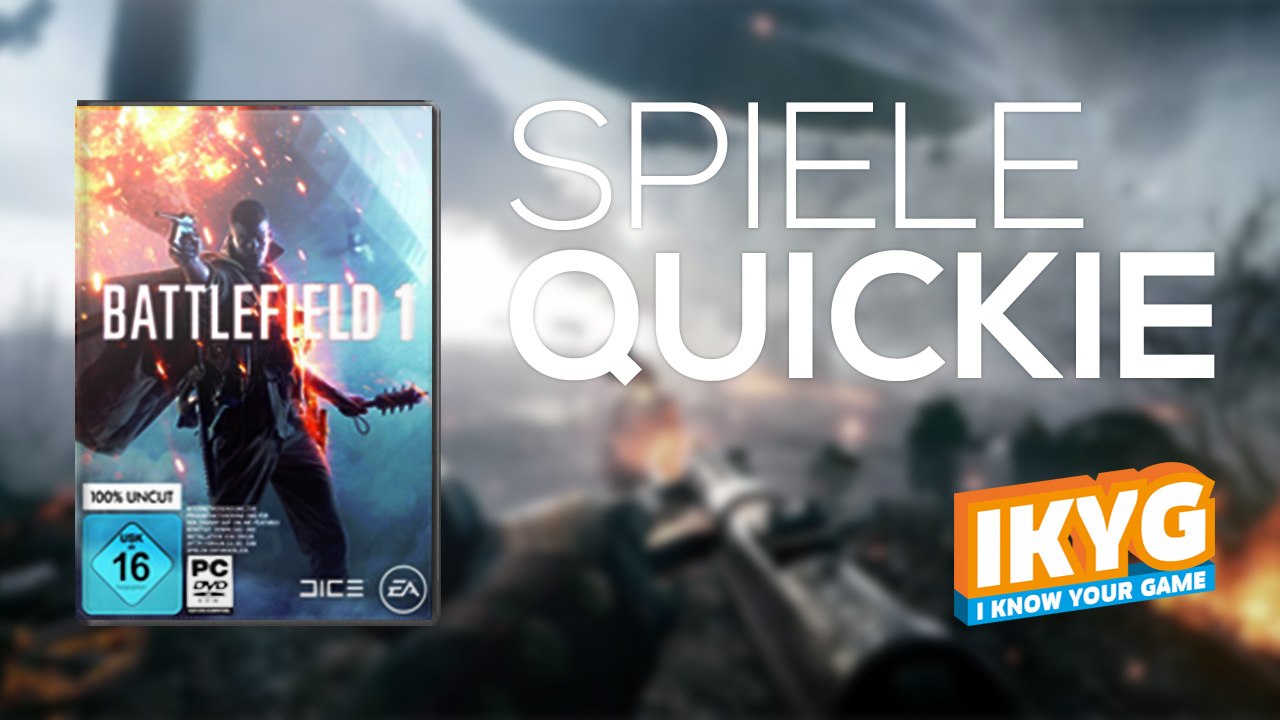 Der spiele-quickie - battlefield 1