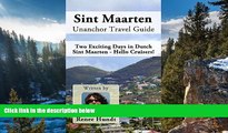 Buy NOW  Sint Maarten Unanchor Travel Guide - Two Exciting Days in Dutch Sint Maarten - Hello