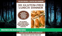 READ book  Quick and Easy Gluten-Free Cookbook: TOP 30 Super-Tasty Lunch And Dinner Recipes For a