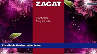 Buy NOW  Portland City Guide (Zagat Survey: Portland City Guide)  Premium Ebooks Best Seller in USA