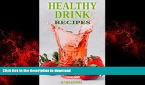 Best book  Healthy Drink Recipes: All Natural Sugar-Free, Gluten-Free, Low-Carb, Paleo and Vegan