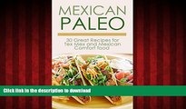 Best books  Mexican Paleo: 30 Great Recipes for Tex Rex and Mexican Comfort Food All Gluten-Free
