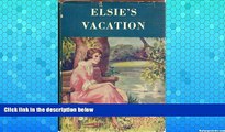 Deals in Books  Elsie s Vacation and After Events  Premium Ebooks Best Seller in USA