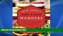 Buy NOW  New York s One-Food Wonders: A Guide to the Big Apple s Unique Single-Food Spots  Premium