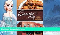 Deals in Books  Kansas City: A Food Biography (Big City Food Biographies)  Premium Ebooks Best