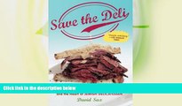 Big Sales  Save the Deli: In Search of Perfect Pastrami, Crusty Rye, and the Heart of Jewish