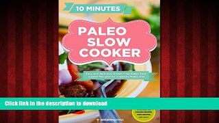 Best book  Paleo Slow Cooker: 60 Easy and Delicious Gluten-free Paleo Slow Cooker Recipes for a