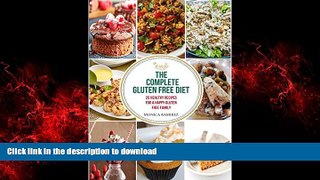 Read books  The Complete Gluten Free Diet: 25 Recipes for a happy gluten free family (Simple steps