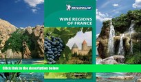 Buy NOW  Michelin Green Guide Wine Regions of France, 3e (Green Guide/Michelin)  Premium Ebooks