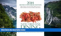 Deals in Books  2014 New Orleans Dining METRO EXPLORER EDITION: A Guide for the Hungry Visitor