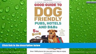 Big Sales  Good Guide to Dog Friendly Pubs, Hotels and B Bs  Premium Ebooks Online Ebooks
