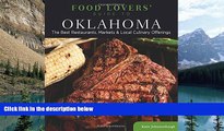 Deals in Books  Food Lovers  Guide toÂ® Oklahoma: The Best Restaurants, Markets   Local Culinary