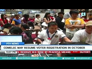 COMELEC may resume voter registration in October