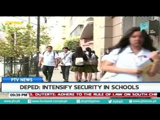 DepEd: Intesify security in schools