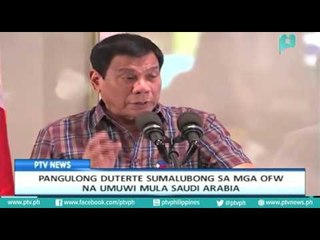 Pangulong Duterte sumalubong sa mga OFW na umuwi mula Saudi Arabia