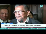 DILG: No death squads, just volunteers