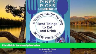 Deals in Books  Pines Picks: A Teen s Guide to the Best Things to Eat and Drink in New York City
