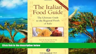 Big Sales  The Italian Food Guide: The Ultimate Guide to the Regional Foods of Italy (Dolce Vita)