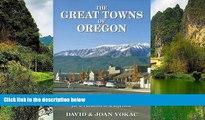 Big Sales  The Great Towns of Oregon: The Guide to the Best Getaways for a Vacation or a Lifetime
