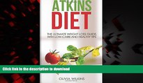 Best books  Atkins Diet: The Ultimate Weight Loss Guide, with Low-Carb and Healthy Tips.
