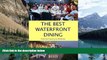 Buy NOW  The Best Waterfront Dining: From San Francisco to Monterey  Premium Ebooks Online Ebooks
