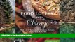 Big Sales  Food Lovers  Guide toÂ® Chicago: Best Local Specialties, Markets, Recipes,