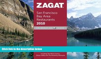 Big Sales  2010 San Francisco Bay Area Restaurants (Zagat Survey: San Francisco Bay Area