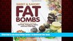 liberty book  Sweet and Savory Fat Bombs: 100 Delicious Treats for Fat Fasts, Ketogenic, Paleo,