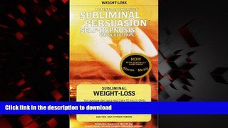 Best book  Weight Loss: A Subliminal Persuasion Self Hypnosis online for ipad