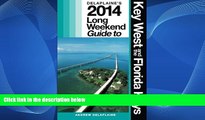 Buy NOW  Delaplaine s 2014 Long Weekend Guide to Key West   the Florida Keys (Long Weekend