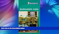 Buy NOW  Michelin Green Guide Burgundy Jura (Green Guide/Michelin)  Premium Ebooks Best Seller in